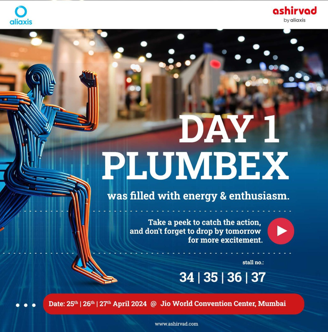 Ashirvad by Aliaxis at Plumbex 2024, Mumbai